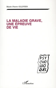 La maladie grave, une épreuve de vie