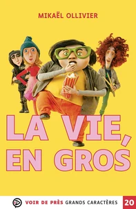 La vie, en gros