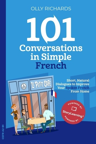  Olly Richards - 101 Conversations in Simple French - 101 Conversations | French Edition, #1.