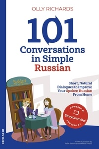  Olly Richards - 101 Conversations in Simple Russian - 101 Conversations | Russian Edition, #1.