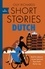 Short Stories in Dutch for Beginners. Read for pleasure at your level, expand your vocabulary and learn Dutch the fun way!