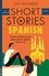Short Stories in Spanish for Beginners. Read for pleasure at your level, expand your vocabulary and learn Spanish the fun way!