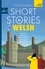 Short Stories in Welsh for Beginners. Read for pleasure at your level, expand your vocabulary and learn Welsh the fun way!