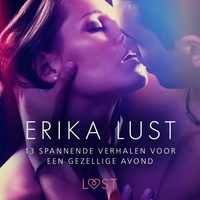 Olrik et Lea Lind - Erika Lust: 13 spannende verhalen voor een gezellige avond.