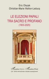 Le elezioni papali tra sacro e profano (1903-2025)