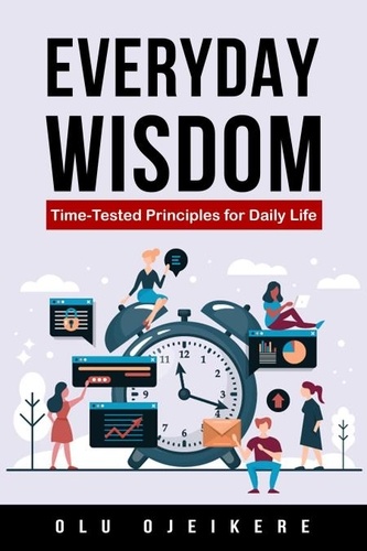  Olu Ojeikere - Everyday Wisdom: Time-Tested Principles for Daily Life.