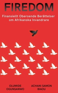 Télécharger amazon ebook FIREDOM: Finansiellt Oberoende Berättelser Om Afrikanska Invandrare