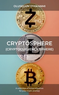  Olusegun Oyekanmi - Cryptosphere (Cryptocurrency Sphere): A Collection of Online Resources for Your Crypto Journey.