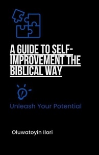  Oluwatoyin Ilori - A Guide to Self-Improvement the biblical way.