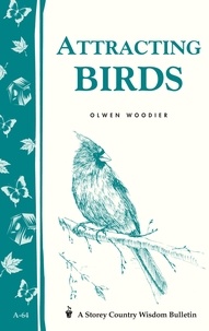 Olwen Woodier - Attracting Birds - Storey Country Wisdom Bulletin A-64.