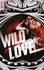 Wild & Rebel - Tome 2 - Wild in love