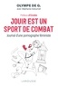 Olympe de G. - Jouir est un sport de combat - Journal d'une pornographe féministe.