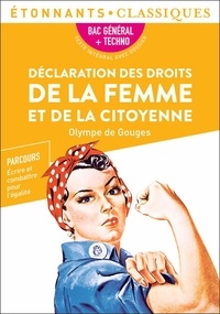 Olympe de Gouges - Déclaration des droits de la femme et de la citoyenne - BAC 2024 1re générale et technologiques - Parcours : écrire et combattre pour l’égalité.