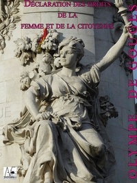 Olympe De Gouges - Déclaration des droits de la femme et de la citoyenne.