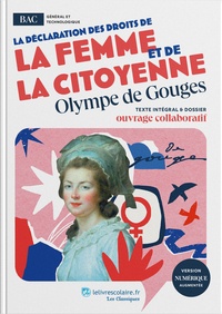 Olympe de Gouges - Déclaration des droits de la femme et de la citoyenne - Texte intégral et dossier pédagogique.