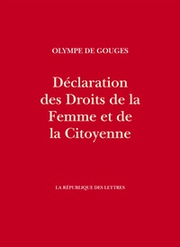 Olympe de Gouges - Déclaration des Droits de la Femme et de la Citoyenne - Suivi du Contrat social entre l'Homme et la Femme.