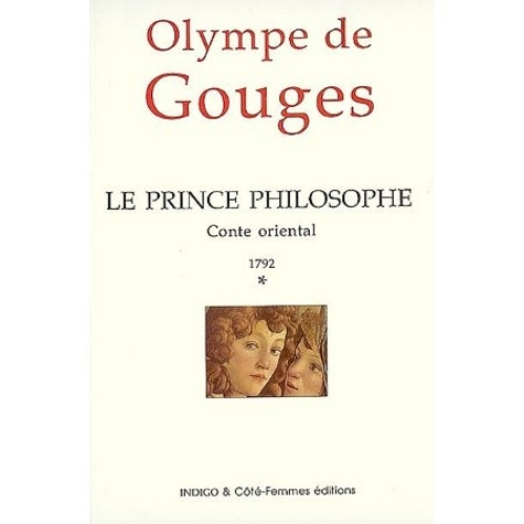 Olympe de Gouges - Le prince philosophe - Tome 1.
