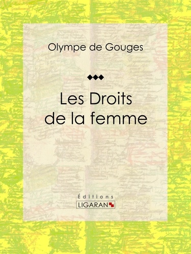  Olympe de Gouges et  Ligaran - Les Droits de la femme.