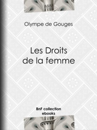 Olympe de Gouges - Les Droits de la femme.
