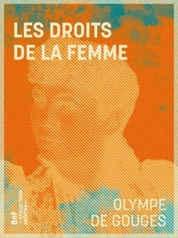 Olympe de Gouges - Les Droits de la femme.