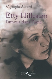Olympia Alberti - Etty Hillesum, l'amour dans l'âme.