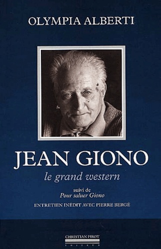 Olympia Alberti - Jean Giono. Le Grand Western.
