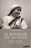 Le royaume de sa nuit. Mère Teresa, le récit d'une vie  édition revue et augmentée