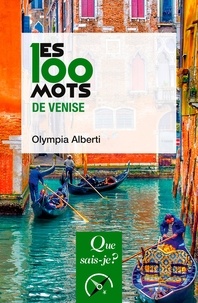 Olympia Alberti - Les 100 mots de Venise.