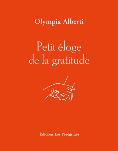 Olympia Alberti - Petit éloge de la gratitude.