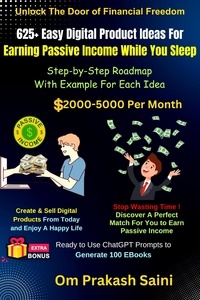  Om Prakash Saini - 625+ Easy Digital Product Ideas For Earning Passive Income While You Sleep.