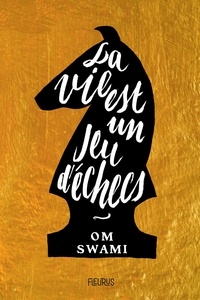 Om Swami et Willem Meerloo - La vie est un jeu d'échecs.