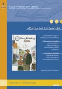 »Oma« im Unterricht - Lehrerhandreichung zum Kinderroman von Peter Härtling (Klasse 3-5).