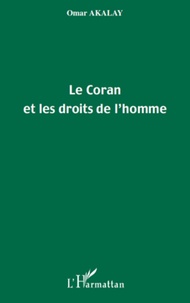 Omar Akalay - Le Coran et les droits de l'homme.