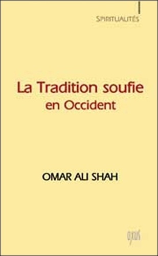 Omar Ali-Shah - La tradition soufie en Occident.