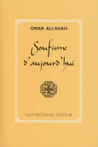 Omar Ali-Shah - Soufisme d'aujourd'hui.