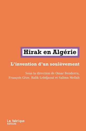 Hirak en Algérie. L'invention d'un soulèvement