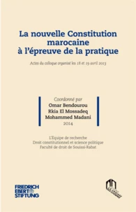La nouvelle Constitution marocaine à l'épreuve de la pratique