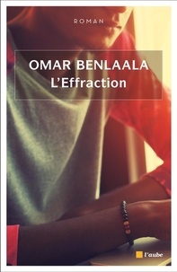 Omar Benlaala - L'Effraction.