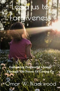 Lead Us To Forgiveness