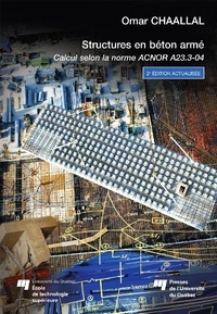 Omar Chaallal - Structures en béton armé - Calcul selon la norme ACNOR A23.3-04.