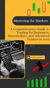  omar el feky - Mastering the Markets: A Comprehensive Guide to Trading for Beginners, Intermediate, and Advanced Traders in 2024. - Trading.