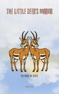 The Little Deer's Mirror: The Mask of Deceit