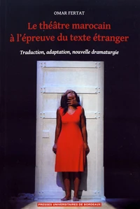 Le théâtre marocain à l'épreuve du texte étranger