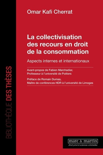 Omar Kafi Cherrat - La collectivisation des recours en droit de la consommation - Aspects internes et internationaux.