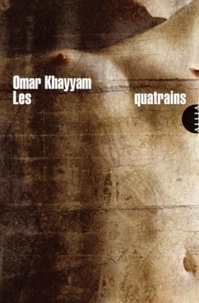 Omar Khayyâm - Les quatrains.