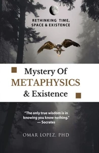 Mystery of Metaphysics &amp; Existence