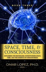 Space, Time &amp; Consciousness