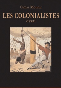 Omar Mounir - Les colonialistes.