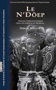 Omar Ndoye - Le N'Döep - Transe thérapeutique chez les Lebous du Sénégal.