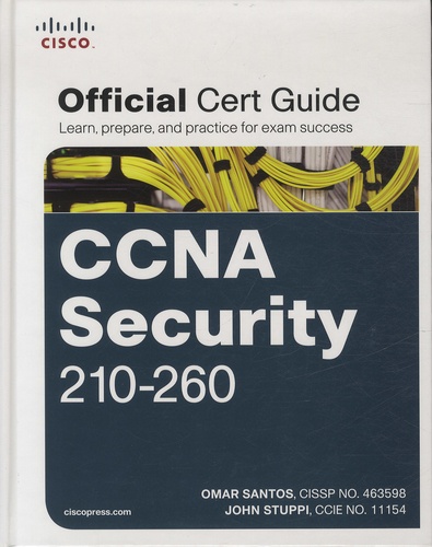 Omar Santos et John Stuppi - CCNA Security 210-260 - Official Cert Guide. 1 Cédérom